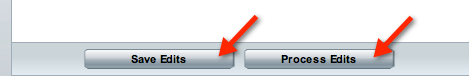 screenshot of Save Edits and Process Edits buttons.